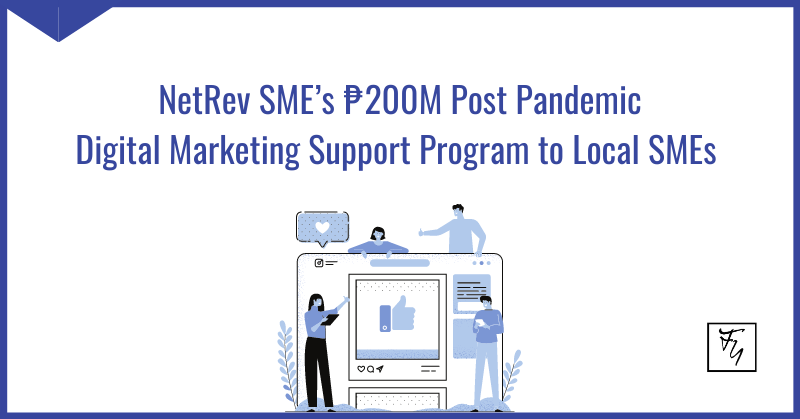 NetRev SME’s ₱200M Post Pandemic Digital Marketing Support Program to Local SMEs